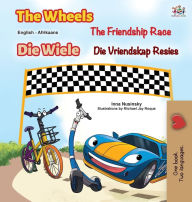 Title: The Wheels The Friendship Race (English Afrikaans Bilingual Children's Book), Author: Inna Nusinsky