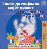 Title: I Love to Sleep in My Own Bed (Macedonian English Bilingual Book for Kids), Author: Shelley Admont