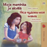 Title: My Mom is Awesome (Czech Ukrainian Bilingual Children's Book), Author: Shelley Admont