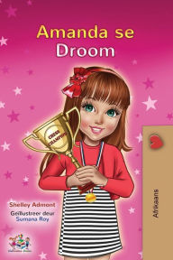 Title: Amanda's Dream (Afrikaans Children's Book), Author: Shelley Admont