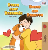 Title: Boxer and Brandon (Irish English Bilingual Children's Book), Author: Kidkiddos Books