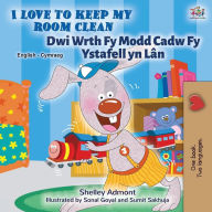 Title: I Love to Keep My Room Clean (English Welsh Bilingual Children's Book), Author: Shelley Admont