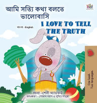 Title: I Love to Tell the Truth (Bengali English Bilingual Children's Book), Author: Shelley Admont