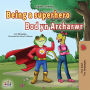 Being a Superhero Bod yn Archarwr: English Welsh Bilingual Book for Children