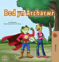 Title: Being a Superhero (Welsh Children's Book), Author: Liz Shmuilov