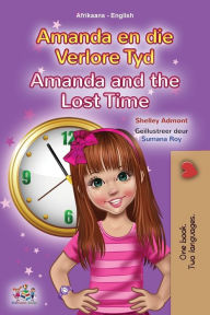 Title: Amanda and the Lost Time (Afrikaans English Bilingual Children's Book), Author: Shelley Admont