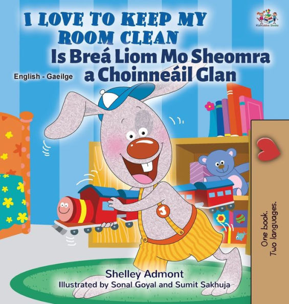 I Love to Keep My Room Clean (English Irish Bilingual Book for Kids)