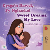 Title: Sweet Dreams, My Love (Welsh English Bilingual Children's Book), Author: Shelley Admont