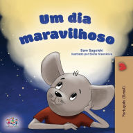 Title: A Wonderful Day (Portuguese Book for Kids -Brazilian), Author: Sam Sagolski
