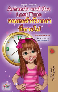 Title: Amanda and the Lost Time (English Thai Bilingual Book for Kids), Author: Shelley Admont