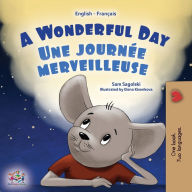 Title: A Wonderful Day (English French Bilingual Children's Book), Author: Sam Sagolski