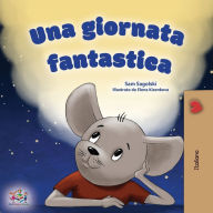 Title: A Wonderful Day (Italian Children's Book), Author: Sam Sagolski