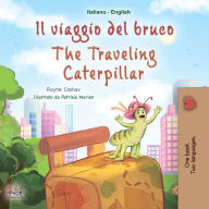 Title: Il viaggio del bruco The traveling caterpillar, Author: Rayne Coshav