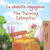 Title: La chenille voyageuse The traveling caterpillar, Author: Rayne Coshav