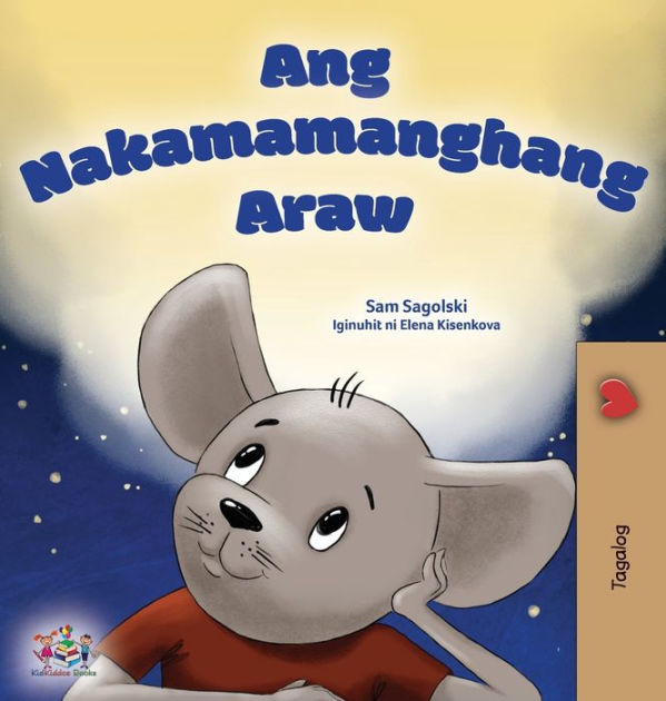 A Wonderful Day (English Tagalog Bilingual Book for Kids) by Sam ...