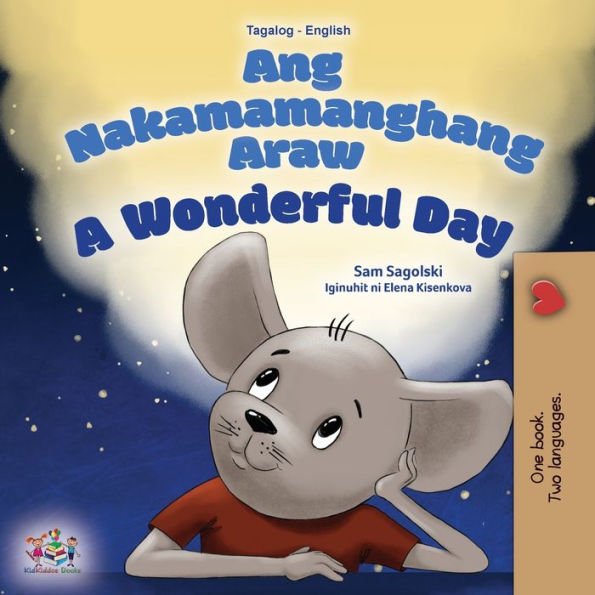 A Wonderful Day (Tagalog English Bilingual Children's Book)