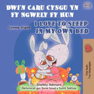 Title: Dwi'n Caru Cysgu Yn Fy Ngwely Fy Hun I Love to Sleep in My Own Bed, Author: Shelley Admont