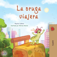 Title: The Traveling Caterpillar (Spanish Book for Kids), Author: Rayne Coshav