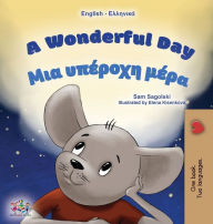 Title: A Wonderful Day (English Greek Bilingual Book for Kids), Author: Sam Sagolski