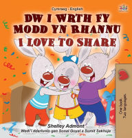 Title: I Love to Share (Welsh English Bilingual Children's Book), Author: Shelley Admont