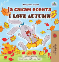 Title: I Love Autumn (Macedonian English Bilingual Book for Kids), Author: Shelley Admont