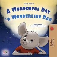 Title: A Wonderful Day'n Wonderlike Dag: English Afrikaans Bilingual Book for Children, Author: Sam Sagolski