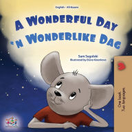 Title: A Wonderful Day (English Afrikaans Bilingual Children's Book), Author: Sam Sagolski