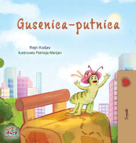 Title: The Traveling Caterpillar (Serbian Children's Book - Latin alphabet), Author: Rayne Coshav