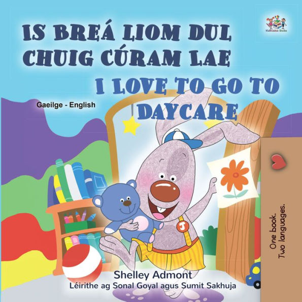 Is Breá liom dul chuig Cúram Lae I Love to Go to Daycare: Gaeilge