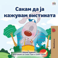 Title: I Love to Tell the Truth (Macedonian Book for Kids), Author: Kidkiddos Books