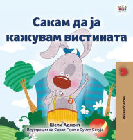 Title: I Love to Tell the Truth (Macedonian Book for Kids), Author: Kidkiddos Books