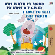 Title: I Love to Tell the Truth (Welsh English Bilingual Children's Book), Author: KidKiddos Books