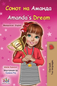 Title: Amanda's Dream (Macedonian English Bilingual Book for Kids), Author: Shelley Admont