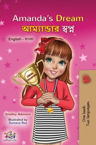 Title: Amanda's Dream (English Bengali Bilingual Book for Kids), Author: Shelley Admont