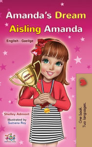 Title: Amanda's Dream (English Irish Bilingual Book for Children), Author: Shelley Admont