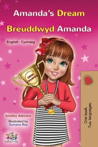 Title: Amanda's Dream (English Welsh Bilingual Book for Children), Author: Shelley Admont