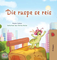 Title: The Traveling Caterpillar (Afrikaans Children's Book), Author: Rayne Coshav