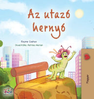 Title: The Traveling Caterpillar (Hungarian Children's Book), Author: Rayne Coshav