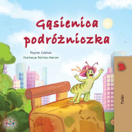 Title: The Traveling Caterpillar (Polish Children's Book), Author: Rayne Coshav