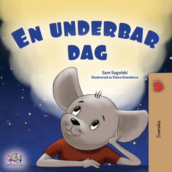 A Wonderful Day (Swedish Book for Kids)