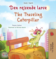 Title: The Traveling Caterpillar (Danish English Bilingual Book for Kids), Author: Rayne Coshav