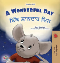 Title: A Wonderful Day (English Punjabi Gurmukhi Bilingual Children's Book), Author: Sam Sagolski