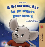 Title: A Wonderful Day (English Welsh Bilingual Children's Book), Author: Sam Sagolski
