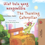 Title: Ulat bulu yang mengembara The traveling Caterpillar, Author: Rayne Coshav