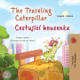 The Traveling Caterpillar (English Czech Bilingual Book for Kids)