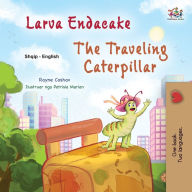 Title: The Traveling Caterpillar (Albanian English Bilingual Book for Kids), Author: Rayne Coshav