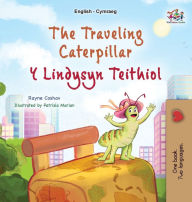 Title: The Traveling Caterpillar (English Welsh Bilingual Book for Kids), Author: Rayne Coshav