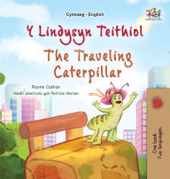 Title: The Traveling Caterpillar (Welsh English Bilingual Book for Kids), Author: Rayne Coshav