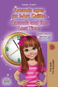 Title: Amanda and the Lost Time (Irish English Bilingual Book for Kids), Author: Shelley Admont