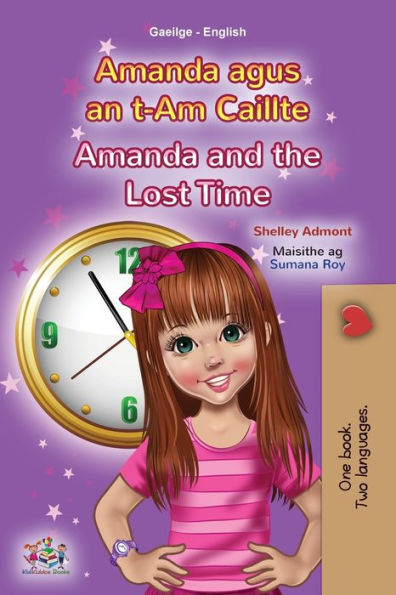 Amanda and the Lost Time (Irish English Bilingual Book for Kids)